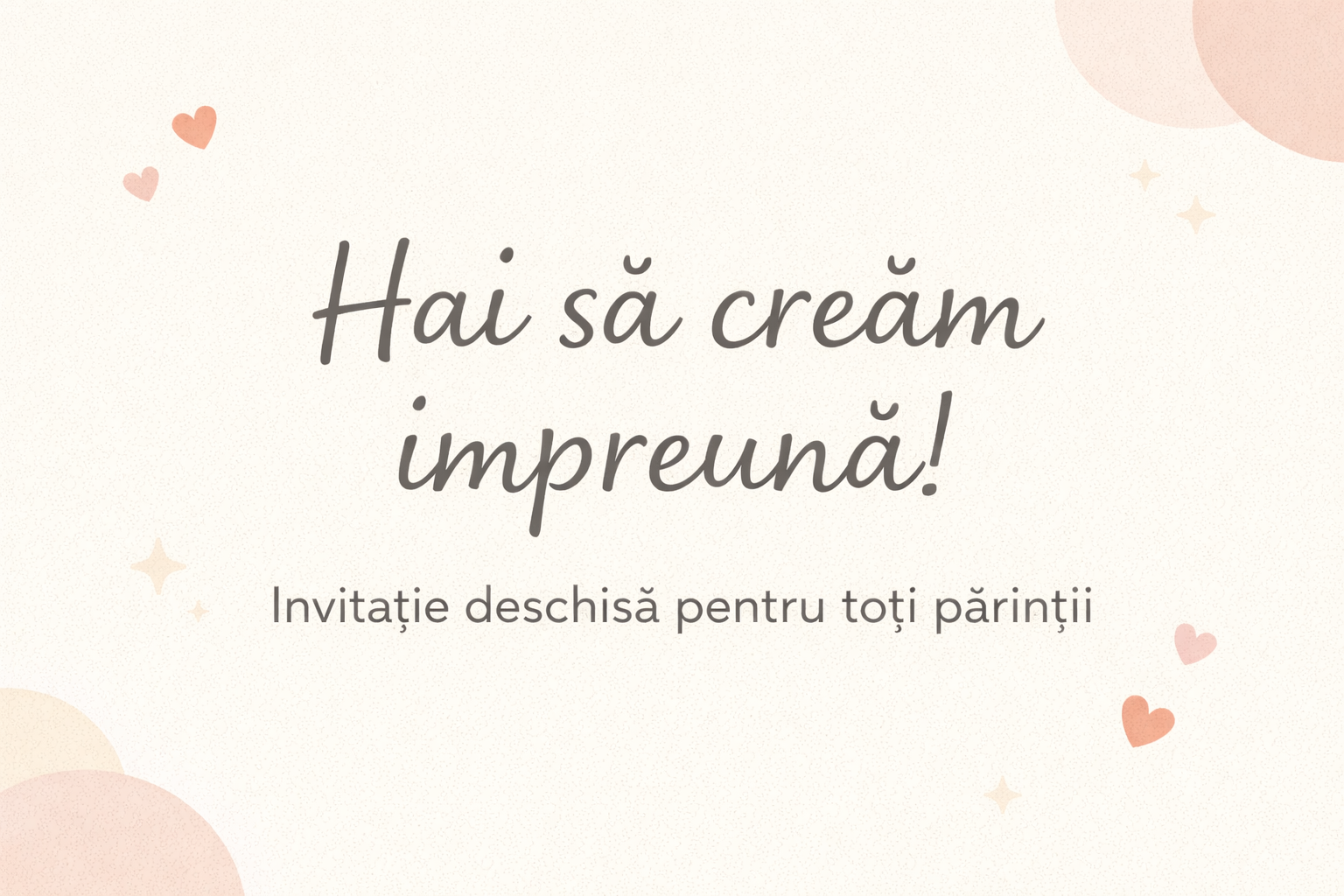 Hai să creăm împreună! Invitație deschisă pentru toți părinții din comunitatea Aris Kids